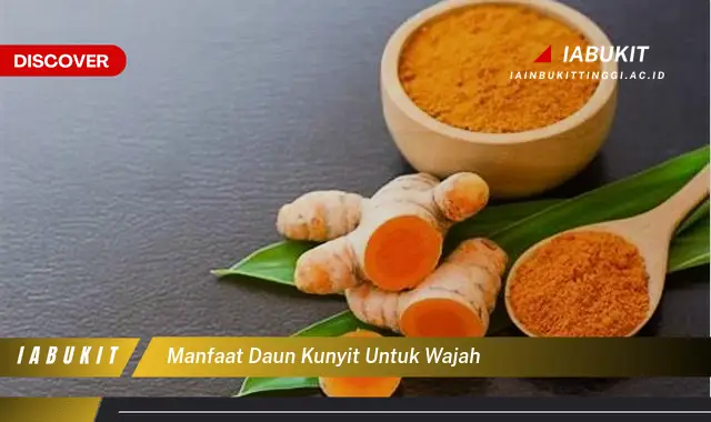 manfaat daun kunyit untuk wajah