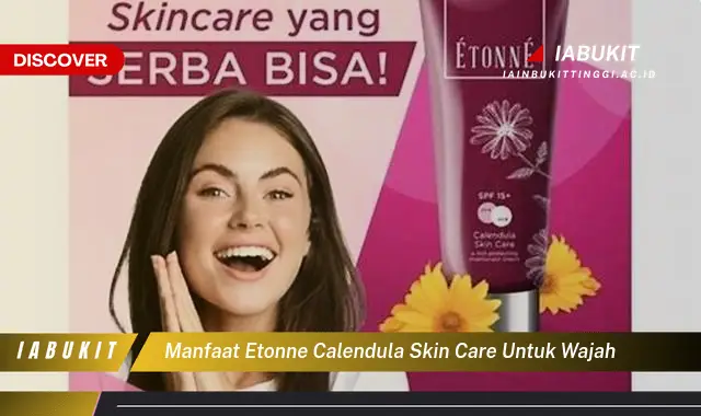 manfaat etonne calendula skin care untuk wajah