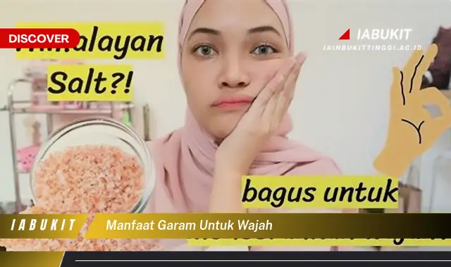 manfaat garam untuk wajah