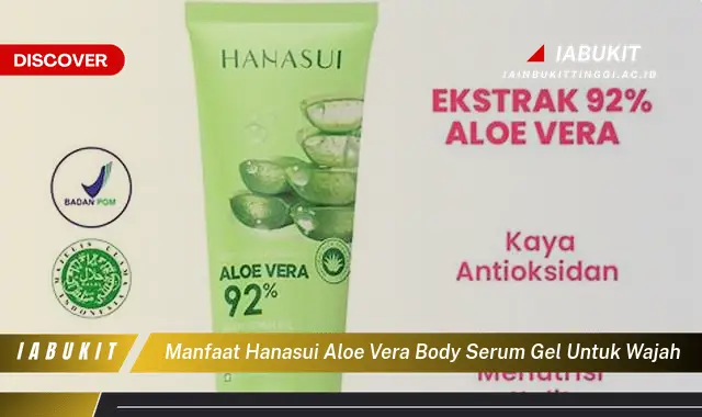 manfaat hanasui aloe vera body serum gel untuk wajah