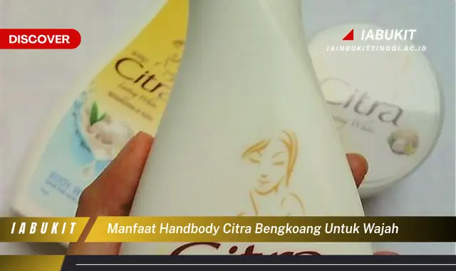 manfaat handbody citra bengkoang untuk wajah