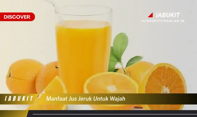 manfaat jus jeruk untuk wajah