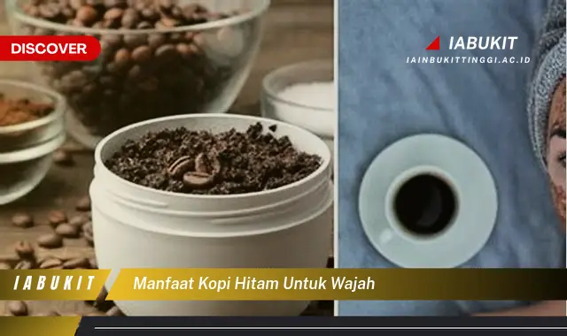 manfaat kopi hitam untuk wajah