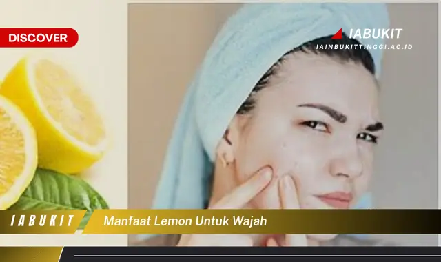 manfaat lemon untuk wajah