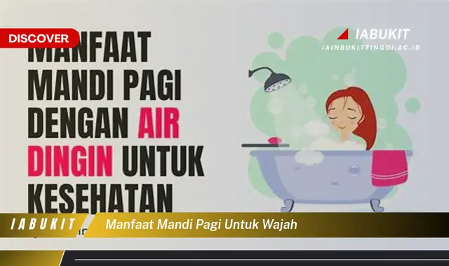 manfaat mandi pagi untuk wajah