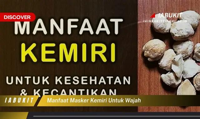 manfaat masker kemiri untuk wajah