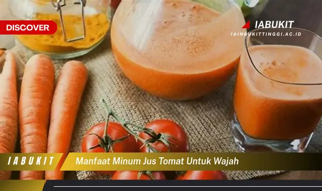 manfaat minum jus tomat untuk wajah