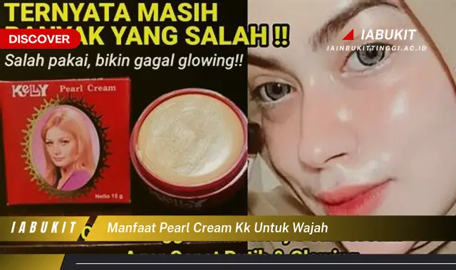 manfaat pearl cream kk untuk wajah