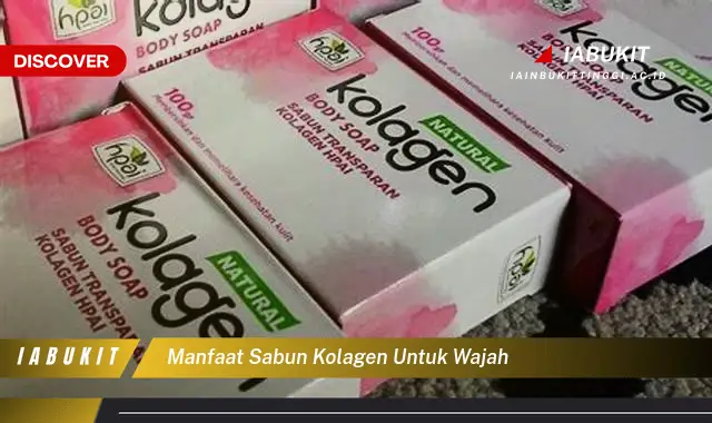 manfaat sabun kolagen untuk wajah