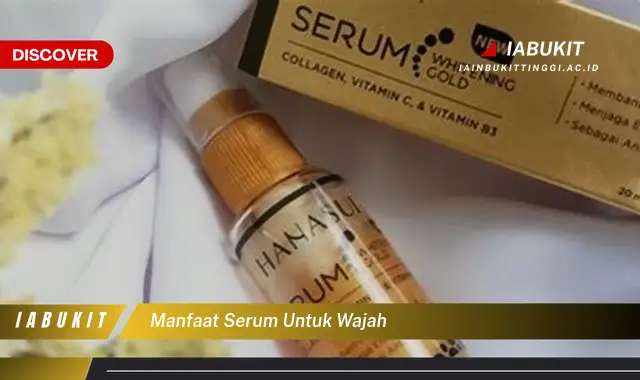 manfaat serum untuk wajah