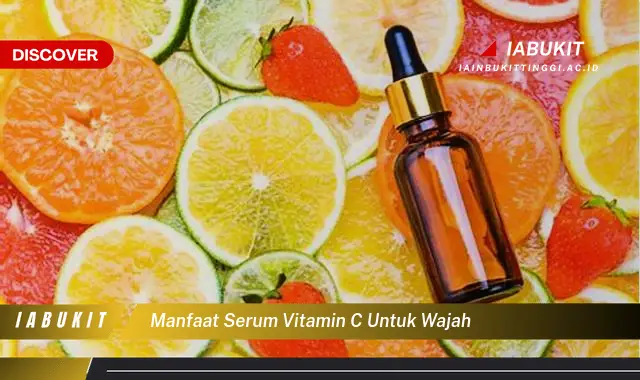 manfaat serum vitamin c untuk wajah
