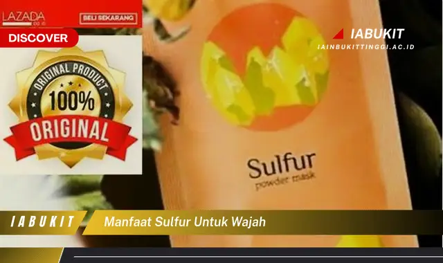 manfaat sulfur untuk wajah