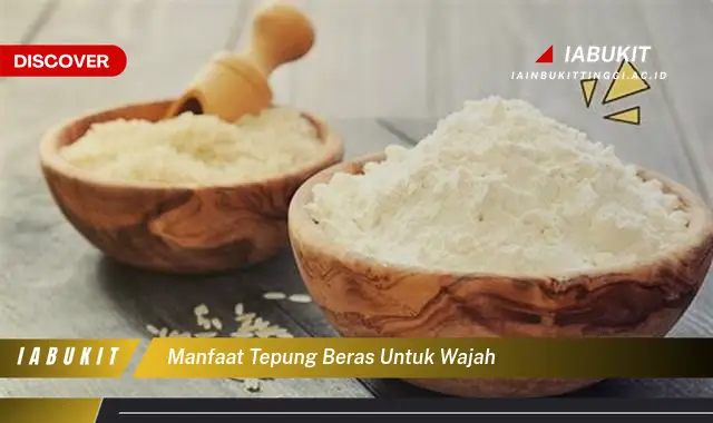 manfaat tepung beras untuk wajah