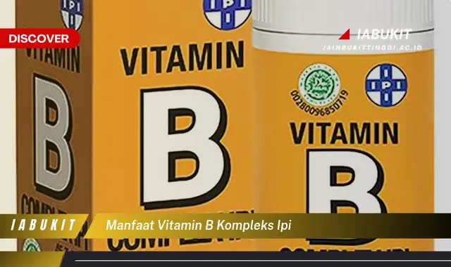 manfaat vitamin b kompleks ipi
