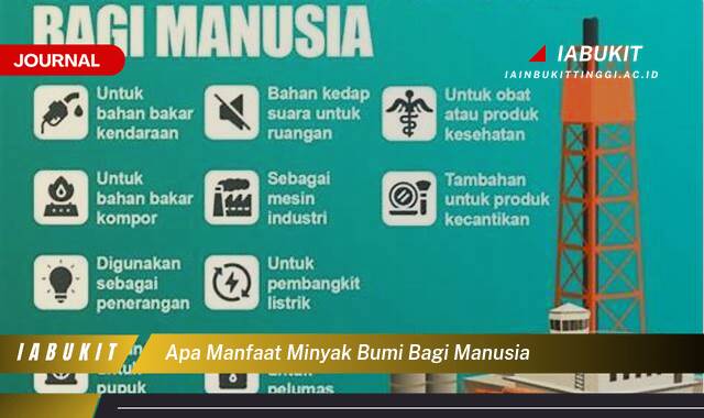 Inilah 10 Manfaat Minyak Bumi Bagi Manusia, Sumber Energi dan Bahan Baku Industri