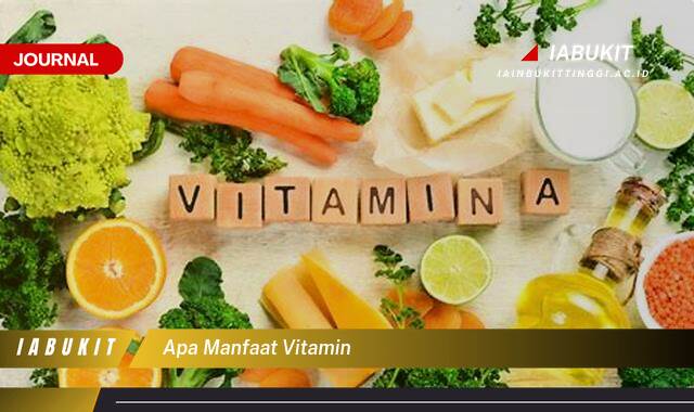 Inilah 9 Manfaat Vitamin Lengkap dari A sampai Z untuk Kesehatan Tubuh Anda