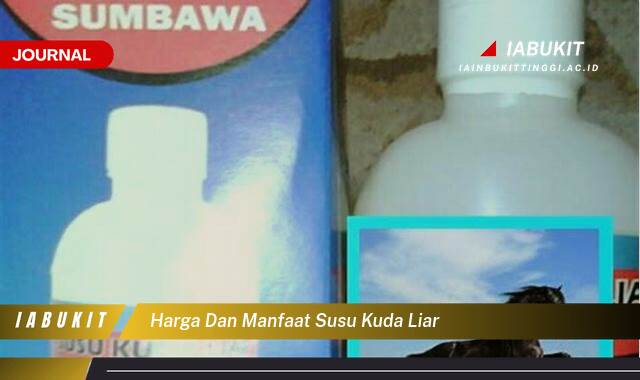 Inilah Harga dan Manfaat Susu Kuda Liar untuk Kesehatan Anda