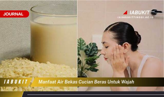 Inilah 8 Manfaat Air Bekas Cucian Beras untuk Wajah, Rahasia Kulit Glowing Alami