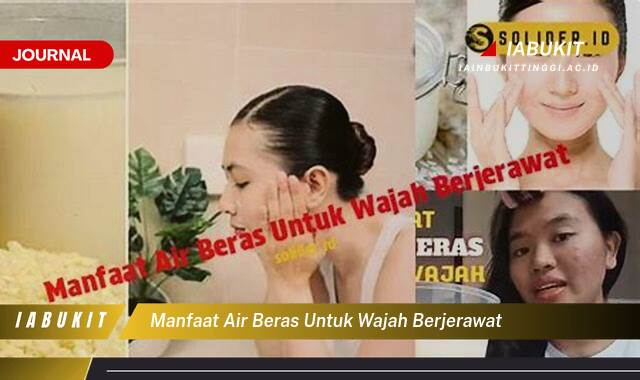 Inilah 10 Manfaat Air Beras untuk Wajah Berjerawat, Cara Penggunaan &, Hasil yang Bisa Didapatkan