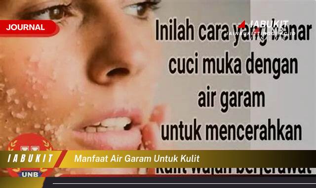 Inilah 8 Manfaat Air Garam untuk Kulit, Cara Penggunaan, Jenis, dan Efek Sampingnya