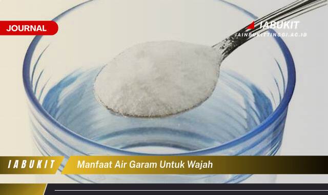 Inilah 8 Manfaat Air Garam untuk Wajah, Tips dan Cara Pakai yang Aman dan Efektif Inilah 8 Manfaat Air Garam untuk Wajah, Tips dan Cara Pakai yang Aman dan Efektif