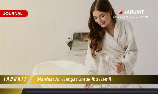 Inilah 10 Manfaat Air Hangat untuk Ibu Hamil, Keamanan, Tips, dan Pantangan yang Perlu Diketahui Inilah 10 Manfaat Air Hangat untuk Ibu Hamil, Keamanan, Tips, dan Pantangan yang Perlu Diketahui