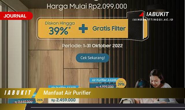 Ketahui 8 Manfaat Air Purifier untuk Kesehatan, Kenyamanan, dan Kualitas Udara di Rumah Anda