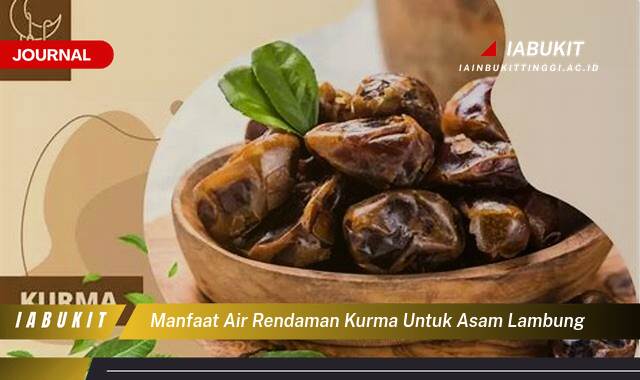 Inilah 10 Manfaat Air Rendaman Kurma untuk Asam Lambung, Redakan Gejala dan Jaga Kesehatan Pencernaan