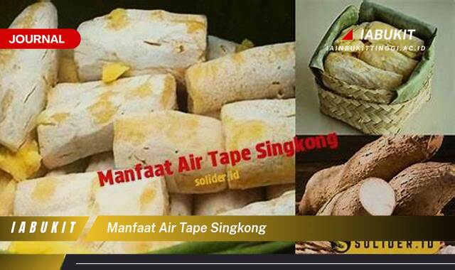 Inilah 10 Manfaat Air Tape Singkong untuk Kesehatan, Dari Pencernaan hingga Kecantikan