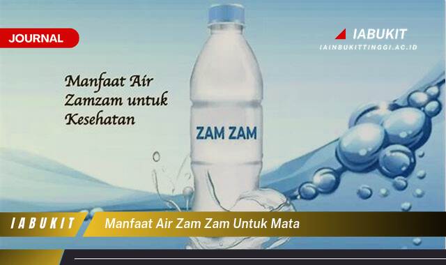 Inilah 10 Manfaat Air Zam Zam untuk Mata, Fakta, Penelitian, dan Cara Penggunaan
