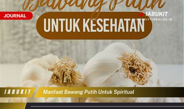 Inilah 10 Manfaat Bawang Putih untuk Spiritual, Melindungi Diri dari Energi Negatif dan Meningkatkan Aura Positif Inilah 10 Manfaat Bawang Putih untuk Spiritual, Melindungi Diri dari Energi Negatif dan Meningkatkan Aura Positif