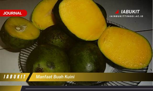 Inilah 8 Manfaat Buah Kuini untuk Kesehatan, Kecantikan, dan Resep Lezat