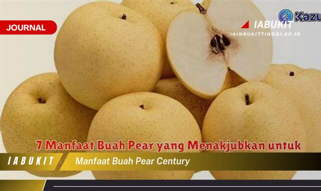 Inilah 10 Manfaat Buah Pear Century, Rahasia Kesehatan dan Kecantikan Alami