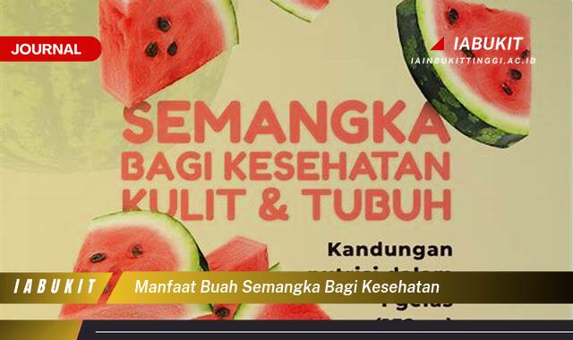 Inilah 9 Manfaat Buah Semangka bagi Kesehatan, Sumber Hidrasi Alami, Kaya Nutrisi, dan Cegah Penyakit