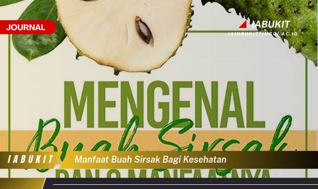 Inilah 8 Manfaat Buah Sirsak bagi Kesehatan, Kandungan Nutrisi dan Khasiatnya untuk Tubuh
