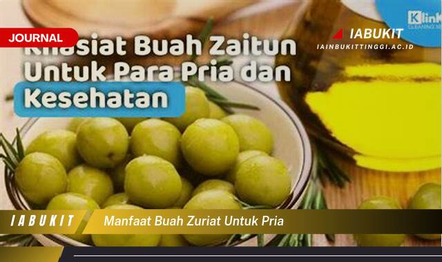 Inilah 8 Manfaat Buah Zuriat untuk Pria, Meningkatkan Kesuburan dan Vitalitas