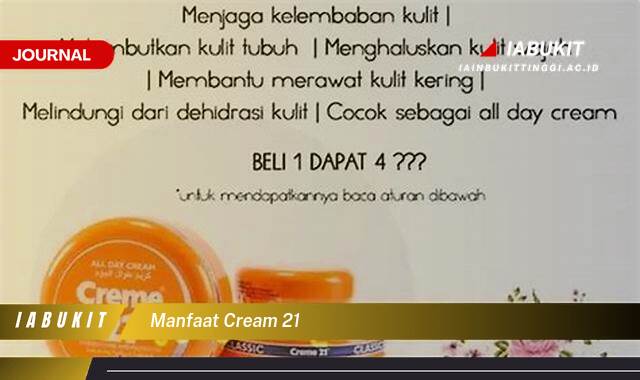 Inilah 8 Manfaat Cream 21 untuk Kulit Wajah Anda, Solusi Kecantikan Alami