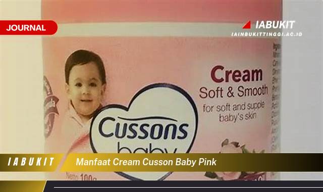 Inilah 8 Manfaat Cream Cusson Baby Pink untuk Kulit Bayi Anda Inilah 8 Manfaat Cream Cusson Baby Pink untuk Kulit Bayi Anda