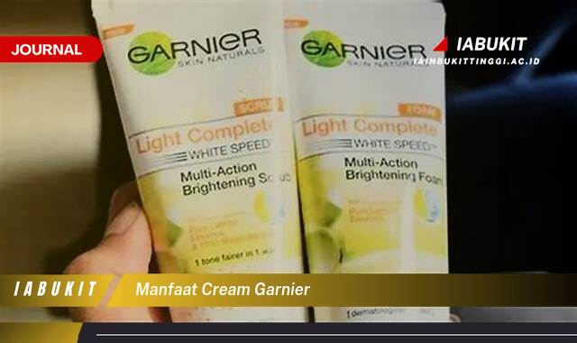 Inilah 9 Manfaat Cream Garnier untuk Mencerahkan Wajah Kusam