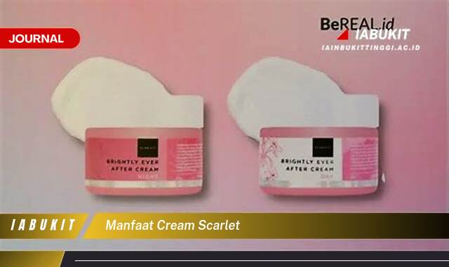 Inilah 9 Manfaat Cream Scarlet untuk Wajah, Mengatasi Jerawat, Mencerahkan, dan Meremajakan Kulit