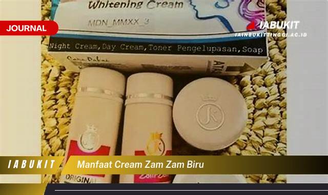 Inilah 9 Manfaat Cream Zam Zam Biru untuk Kulit Wajah Anda Inilah 9 Manfaat Cream Zam Zam Biru untuk Kulit Wajah Anda