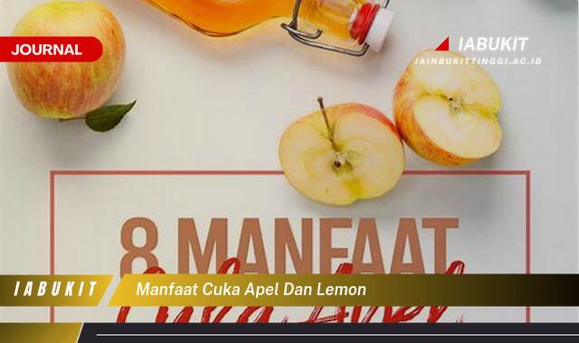 Inilah 8 Manfaat Cuka Apel dan Lemon untuk Kesehatan dan Kecantikan Alami