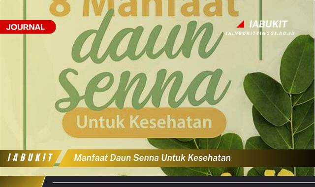 Inilah 9 Manfaat Daun Senna untuk Kesehatan, Dari Pencernaan Hingga Kulit