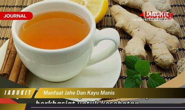 Inilah 9 Manfaat Jahe dan Kayu Manis untuk Kesehatan Tubuh Anda