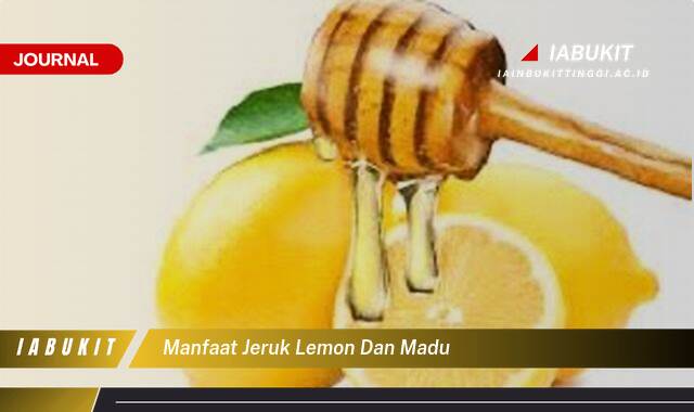 Inilah 8 Manfaat Jeruk Lemon dan Madu untuk Kesehatan Anda