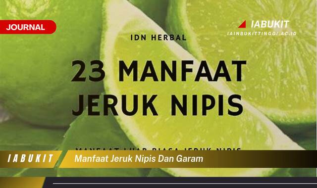 Inilah 8 Manfaat Jeruk Nipis dan Garam Untuk Kesehatan dan Kecantikan Anda