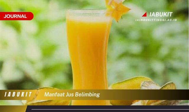Inilah 9 Manfaat Jus Belimbing untuk Kesehatan Tubuh Anda Inilah 9 Manfaat Jus Belimbing untuk Kesehatan Tubuh Anda