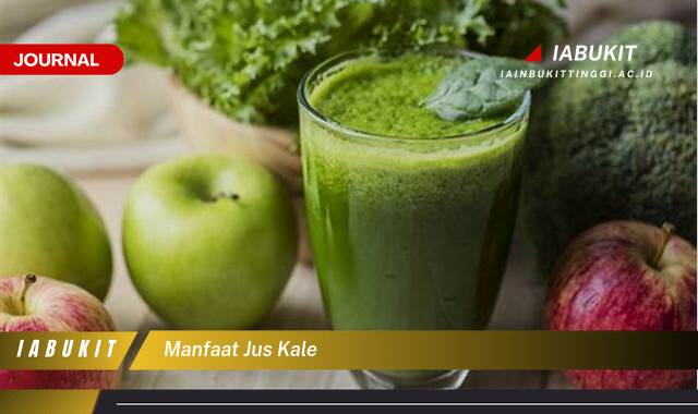 Inilah 9 Manfaat Jus Kale Untuk Kesehatan Tubuh Anda