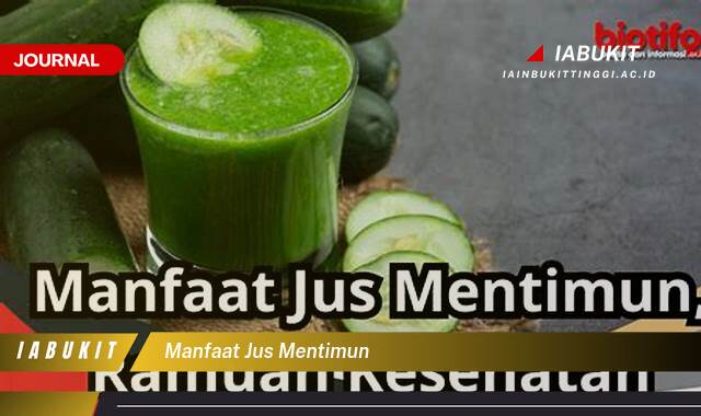 Inilah 9 Manfaat Jus Mentimun untuk Kesehatan Tubuh dan Kecantikan Kulit