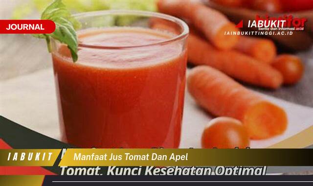 Inilah 10 Manfaat Jus Tomat dan Apel untuk Kesehatan Tubuh Anda